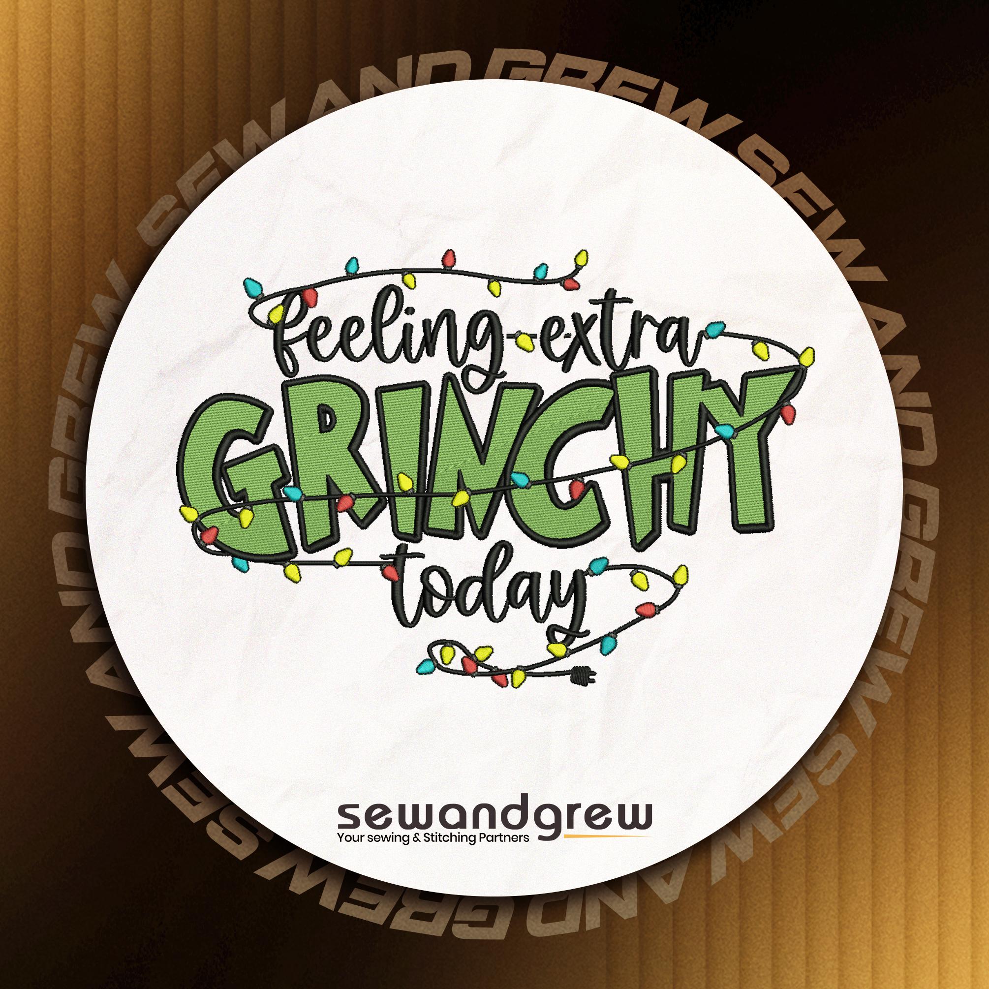 Feeling extra Grinchy Embroidery Design