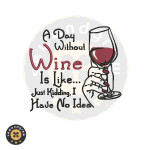 Day Without Wine Embroidery Design