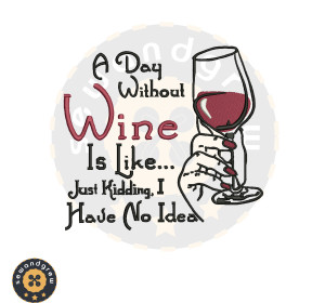 Day Without Wine Embroidery Design