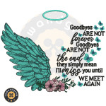 Forever Goodbyes Embroidery Design