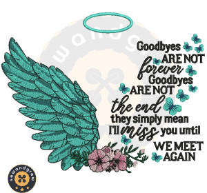 Forever Goodbyes Embroidery Design